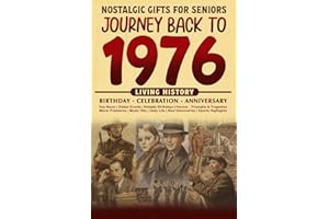 Journey Back To 1976: The Perfect Gift for Birthdays and Anniversaries For Those Born in 1976 History Book for Mom, Dad, Gran