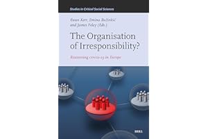 The Organisation of Irresponsibility?: Reassessing Covid-19 in Europe