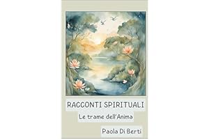 Racconti spirituali: Le trame dell'anima (Italian Edition)
