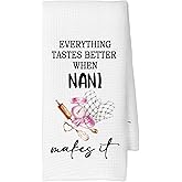 CUANFDDSF Nani Gifts Kitchen Towels,Grandma Grandmother Grandparents Gifts from Grandson Granddaughter Grandkids,Everything Tastes Better When Nani Makes It Decoration Hand Towels 16x24 Inch