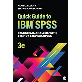 Quick Guide to IBM&reg; SPSS&reg;: Statistical Analysis With Step-by-Step Examples
