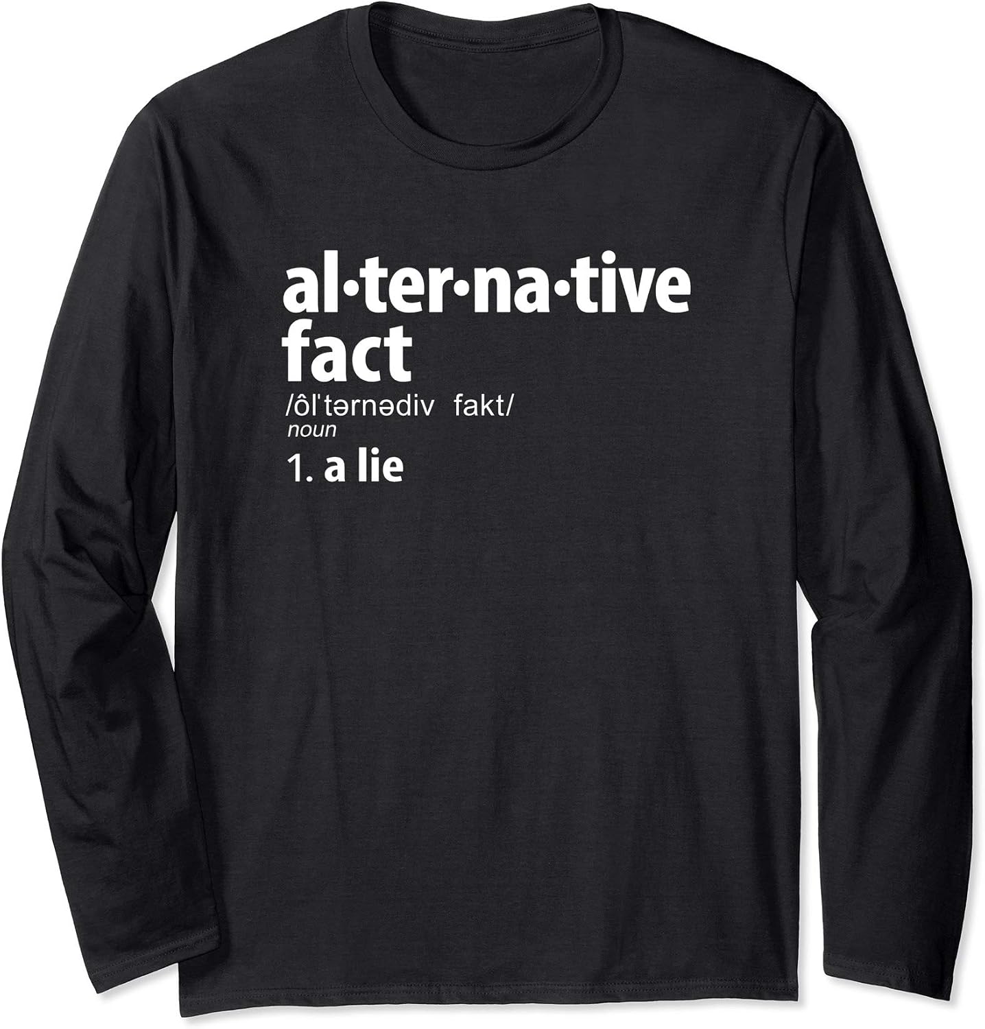 Amazon.com: Alternative Facts Definition T-Shirt, Long Sleeve: Clothing