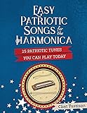 Easy Patriotic Songs for the Harmonica: 15
