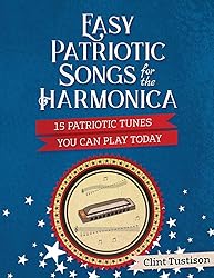 Easy Patriotic Songs for the Harmonica: 15