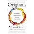 Originals: How Non-Conformists Change the World