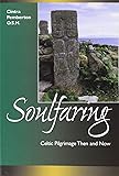 Soulfaring: Celtic Pilgrimages Then and Now