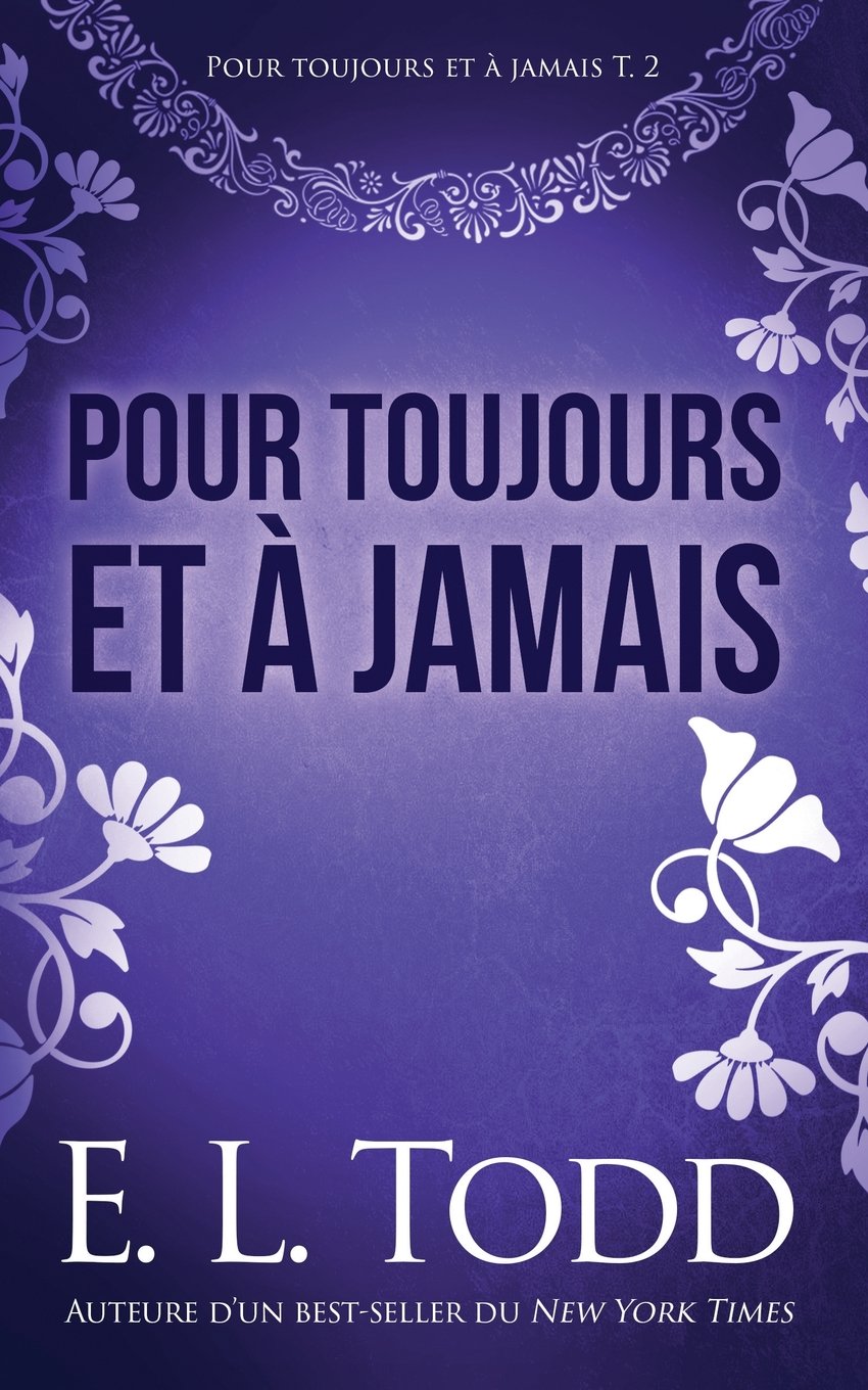 Pour Toujours Et A Jamais Volume 2 French Edition Todd E L Amazon Com Books