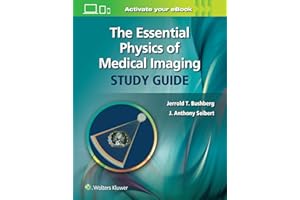 The Essential Physics of Medical Imaging Study Guide