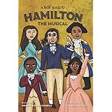 A Kids' Guide to Hamilton the Musical