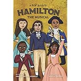 A Kids' Guide to Hamilton the Musical