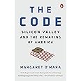 The Code: Silicon Valley and the Remaking of America
