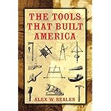 The Tools that Built America (Dover Books on Americana)