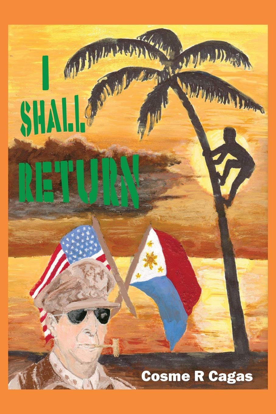 I Shall Return Cagas Cosme R Amazon Com Books