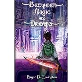 Between Magic and Dreams