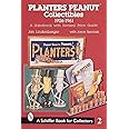 Planters Peanut Collectibles, 1906-1961: A Handbook and Price Guide