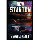 New Stanton: A Surreal Neo-Noir Psychological Thriller