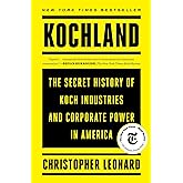 Kochland: The Secret History of Koch Industries and Corporate Power in America