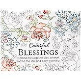 Colorful Blessings: Cards to Color and Share - Colorful Messages to Bless a Heart, Soothe the Soul and Calm the Mind