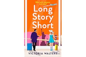 Long Story Short: A sizzling grumpy sunshine romance set in New York from Victoria Walters (The Book Lovers Collection)