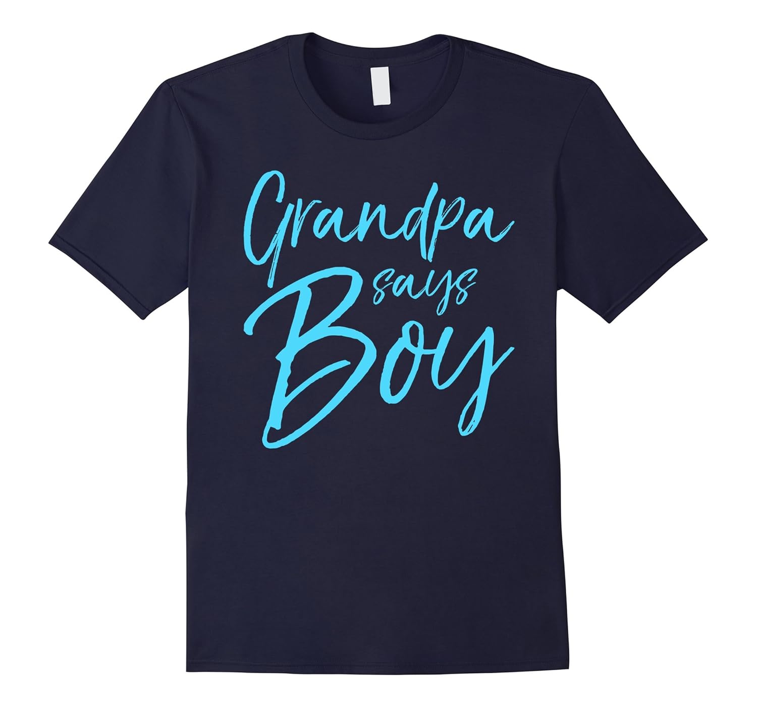 Grandpa Says Boy Shirt Fun Blue Gender Reveal Announcement-Rose