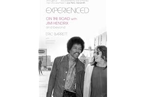 Experienced: On the Road with Jimi Hendrix and Beyond