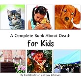 A Complete Book about Death for Kids