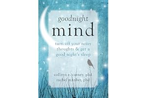 Goodnight Mind: Turn Off Your Noisy Thoughts and Get a Good Night's Sleep