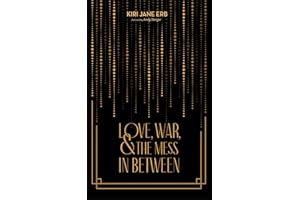 Love, War, and the Mess In Between