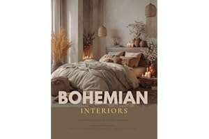 Bohemian Interior Design Aesthetic Magazine: A Practical Western Boho Style Book for Every Home — With Decorating Ideas for E