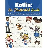 Kotlin: An Illustrated Guide