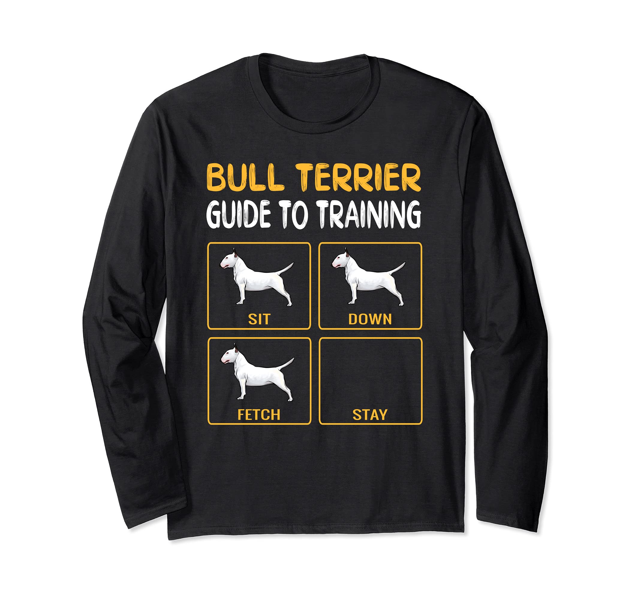 Bull Terrier Guide To Training Dog Obedience Long Sleeve T-Shirt