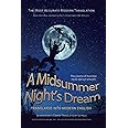 Midsummer Night's Dream Translated Into Modern English: The most accurate line-by-line translation available, alongside original English, stage directions and historical notes (Shakespeare Translated)