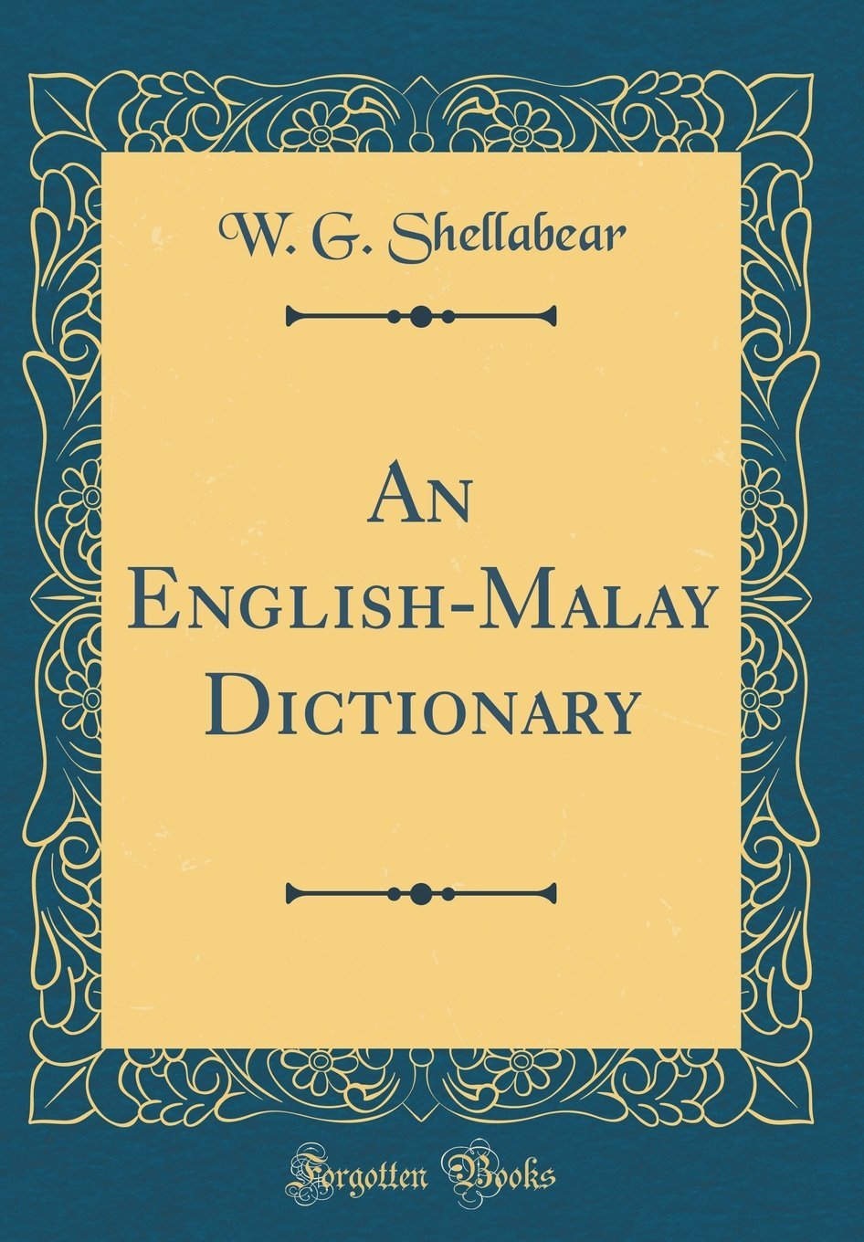 An English Malay Dictionary Classic Reprint Shellabear W G 9780656186105 Amazon Com Books