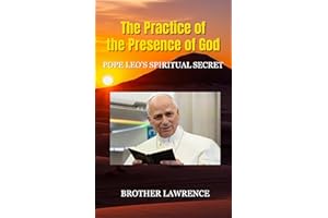 The Practice of the Presence of God (Translated): Pope Leo XIV's Spiritual Secret