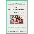 The Freedom Writers Diary (20th Anniversary Edition): How a Teacher and 150 Teens Used Writing to Change Themselves and the W