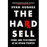 The Hard Sell: Crime and Punishment at an Opioid Startup