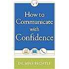 How to Communicate with Confidence