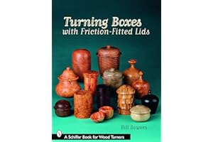 Turning Boxes with Friction-Fitted Lids (Schiffer Book for Woodturners)