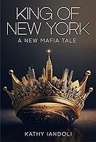 King of New York: A New Mafia Tale