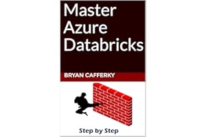 Master Azure Databricks Step By Step