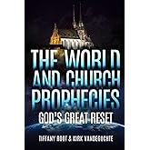 The World And Church Prophecies: God's Great Reset