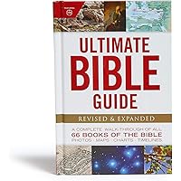 Ultimate Bible Guide: A Complete Walk-Through of All 66 Books of the Bible / Photos Maps Charts Timelines (Ultimate Guide)