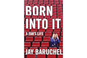 Born into It: A Fan's Life