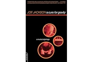 A Cure For Gravity: A Musical Pilgrimage