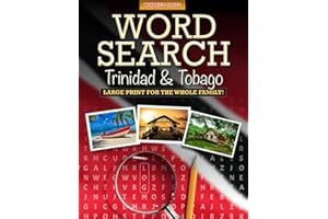 Word Search Trinidad and Tobago Large Print for the Whole Family: This Word Search is suitable for all ages, Kids, Teens, Adults and Seniors.