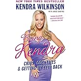 Being Kendra: Cribs, Cocktails, and Getting My Sexy Back