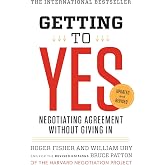 Getting to Yes: Negotiating Agreement Without Giving In