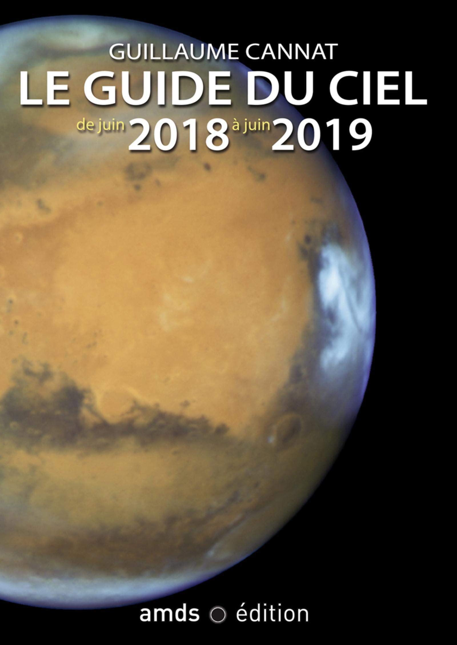 Amazonfr Le Guide Du Ciel De Juin 2018 à Juin 2019