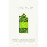 Natural Capitalism: Creating the Next Industrial Revolution