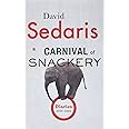 A Carnival of Snackery: Diaries (2003-2020)
